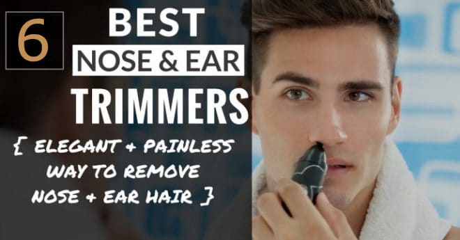 Nose And Ear Hair Trimmers: Buying Guide