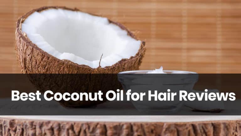 Top 10 Best Coconut Oil for Hair Reviews in 2020